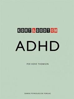 Kort og godt om ADHD - Bøger og Hæfter fra Spektrumshop.dk