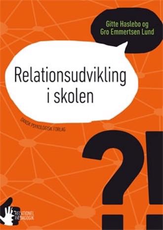 Relationsudvikling i skolen - Bøger og Hæfter fra Spektrumshop.dk