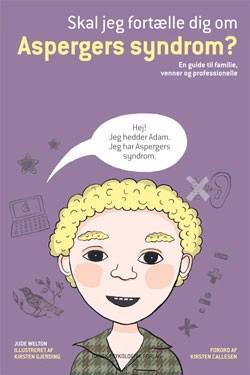 Skal jeg fortælle dig om Aspergers Syndrom - Bøger og Hæfter fra Spektrumshop.dk