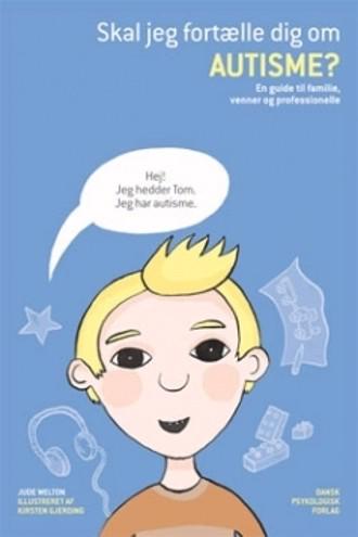 Skal jeg fortælle dig om Autisme - Bøger og Hæfter fra Spektrumshop.dk
